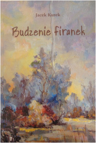 Budzenie firanek - Jacek Kurek