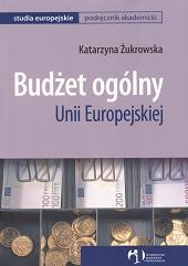 Budżet ogólny Unii Europejskiej - Katarzyna Żukrowska