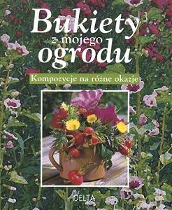 Bukiety z mojego ogrodu - Louise Grimault