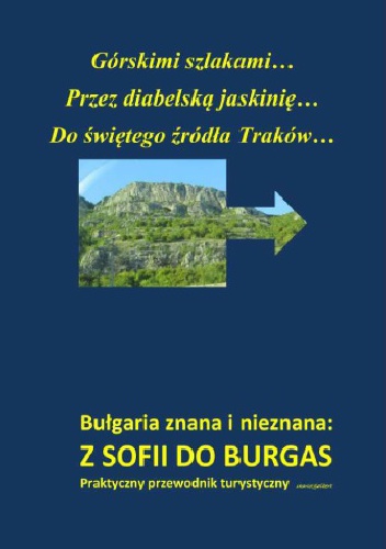Bułgaria znana i nieznana: Z Sofii do Burgas