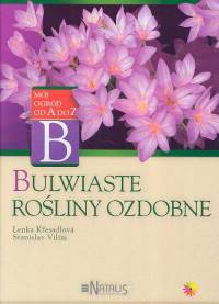 Bulwiaste rośliny ozdobne - Lenka Kresadlova,  Stanislav Vilim