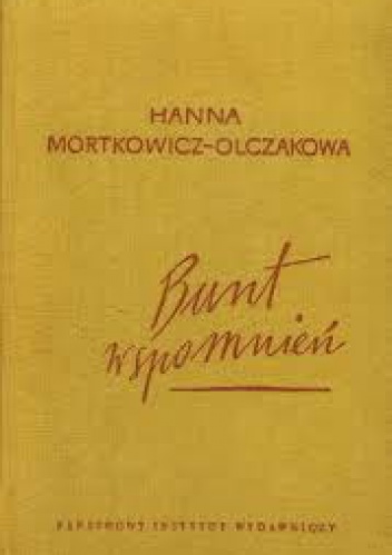Bunt wspomnień - Hanna Mortkowicz-Olczakowa