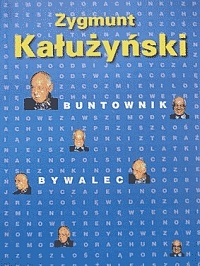 Buntownik bywalec - Zygmunt Kałużyński