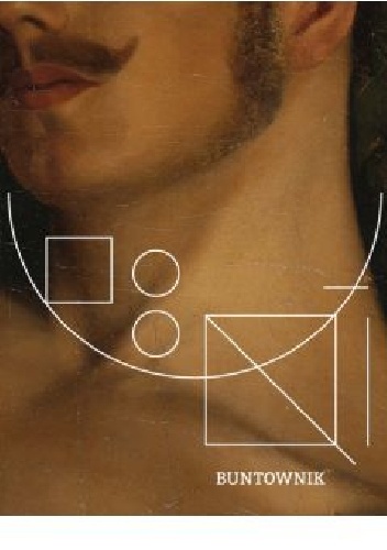 Buntownik. Ewolucja i kryzys w twórczości Alberta Camusa - Maciej Kałuża