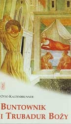 Buntownik i trubadur Boży - Otto Kaltenbrunner
