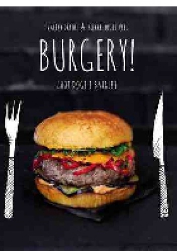 Burgery, Hot dogi i bajgle - Valery Drouet, Pierre-Louis Viel