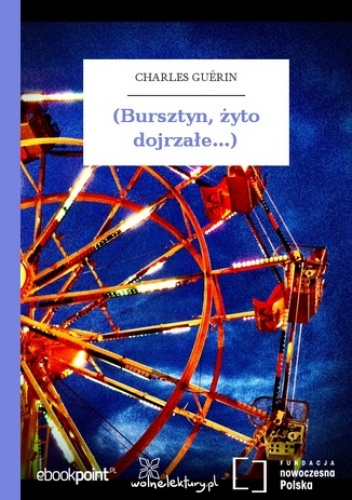 (Bursztyn, żyto dojrzałe...) - Guérin Charles