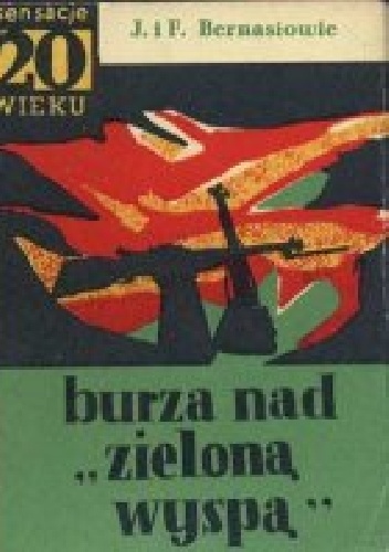 Burza nad Zieloną Wyspą - J.F.Bernasiowie