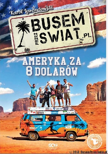 Busem przez świat. Ameryka za 8 dolarów - Karol Lewandowski