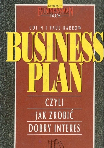 Business plan czyli jak zrobić dobry interes - Colin Barrow