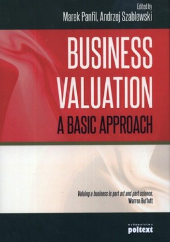 Business valuation. A basic approach - Marek Panfil, Andrzej Szablewski