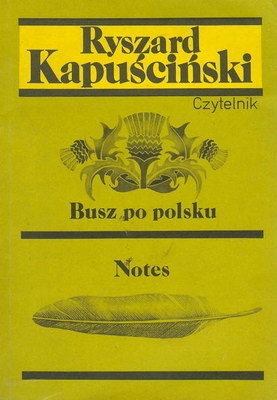 Busz po polsku / Notes - Ryszard Kapuściński