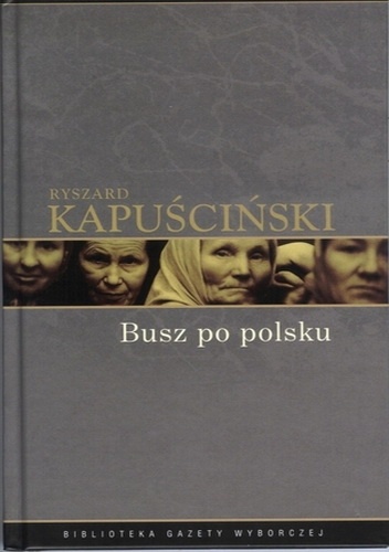 Busz po polsku - Ryszard Kapuściński
