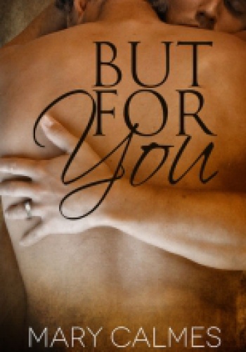 But For You - Mary Calmes
