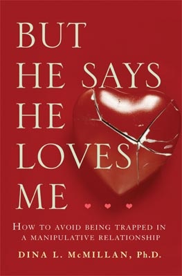 But he says he loves me - Dr Dina McMillan