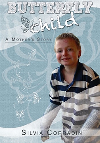 Butterfly child. A mother's journey. - Silvia Corradin