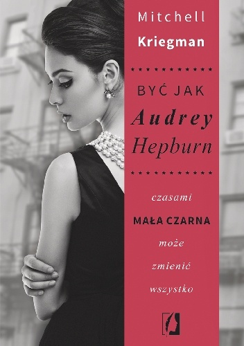 Być jak Audrey Hepburn - Mitchell Kriegman