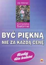 Być piękną nie za każdą cenę - Worner Uly