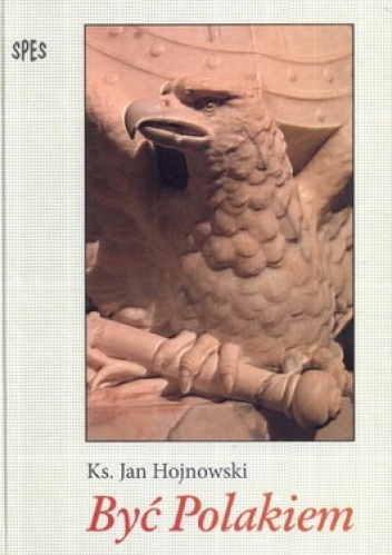 Być Polakiem - Jan Hojnowski