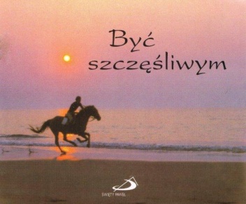 Być szczęśliwym. Perełka 1 - praca zbiorowa