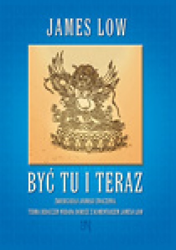 Być Tu i Teraz - James Low