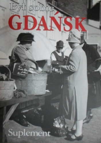 Był sobie Gdańsk. Suplement