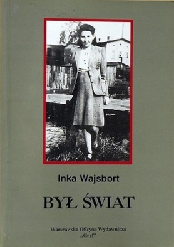 Był świat - Inka Wajsbort