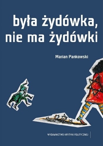 Była Żydówka, nie ma Żydówki - Marian Pankowski