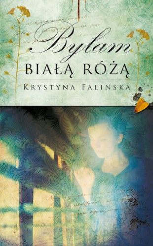 Byłam Białą Różą - Krystyna Falińska