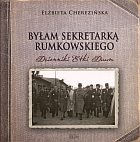 Byłam sekretarką Rumkowskiego: Dzienniki Etki Daum - Elżbieta Cherezińska