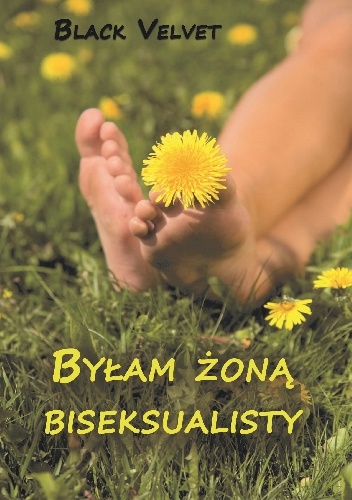 Byłam żoną biseksualisty - Black Velvet