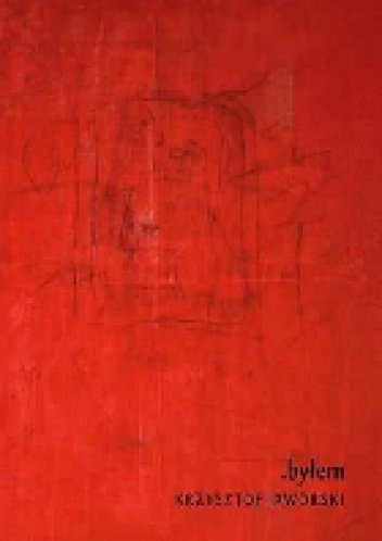 .byłem - Krzysztof Jaworski