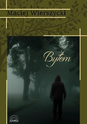 Byłem - Maciej Wierszycki