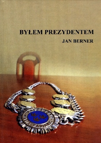 Byłem prezydentem - Jan Berner