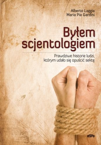 Byłem scjentologiem. Prawdziwe historie ludzi, którym udało się opuścić sektę - Maria Pia Gardini, Alberto Laggia