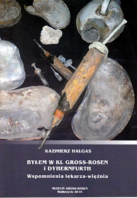 Byłem w KL Gross-Rosen i Dyhernfurth - Kazimierz Hałgas