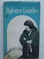 Byłem w Lourdes. Miasto cudów widziane własnymi i cudzymi oczami - Zbigniew Stolarek