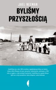 Byliśmy przyszłością - Jael Neeman