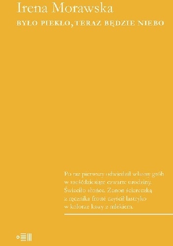 Było piekło, teraz będzie niebo - Irena Morawska