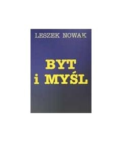 Byt i myśl t.1 - Leszek Nowak