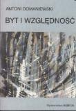 Byt i względność - Antoni Domaniewski