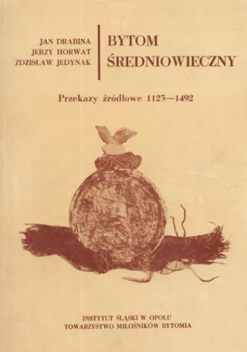 Bytom średniowieczny: przekazy źródłowe (1123-1492)