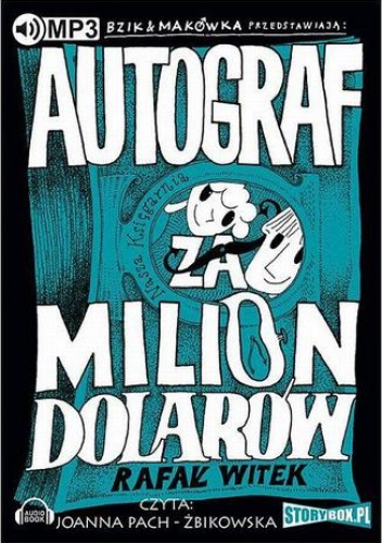 Bzik & Makówka przedstawiają: Autograf za milion dolarów - Rafał Witek