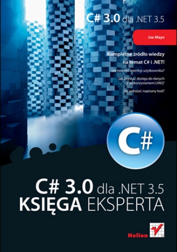 C# 3.0 dla .NET 3.5. Księga eksperta - Mayo Joseph