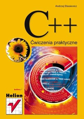 C++. Ćwiczenia praktyczne - Andrzej Stasiewicz
