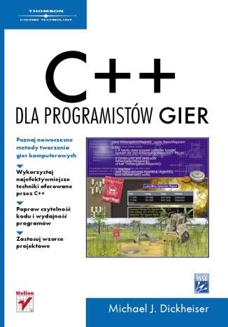 C++ dla programistów gier. Wydanie II - Michael J. Dickheiser