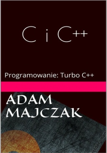 C i C++ Część 3 - Adam Majczak