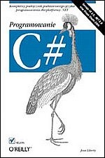 C#. Programowanie - Jesse Liberty