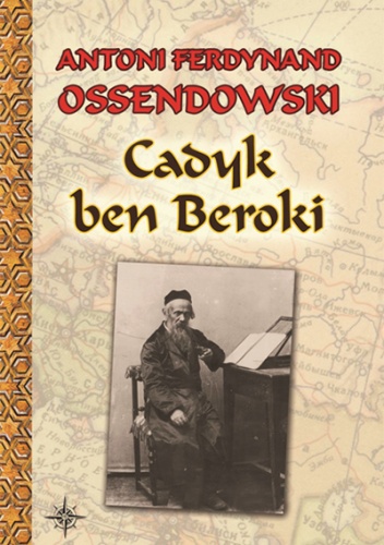 Cadyk ben Beroki - Antoni Ferdynand Ossendowski
