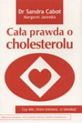 Cała prawda o cholesterolu - Sandra Cabot, Margaret Jasinska